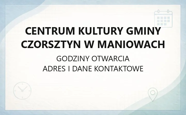 Centrum Kultury Gminy Czorsztyn w Maniowach - kontakt, działalność i oferta