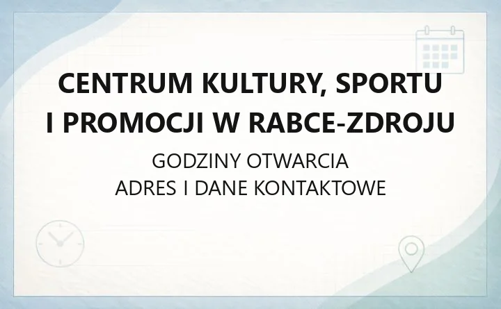 Centrum Kultury, Sportu i Promocji w Rabce-Zdroju - kontakt, obiekty i dostępność