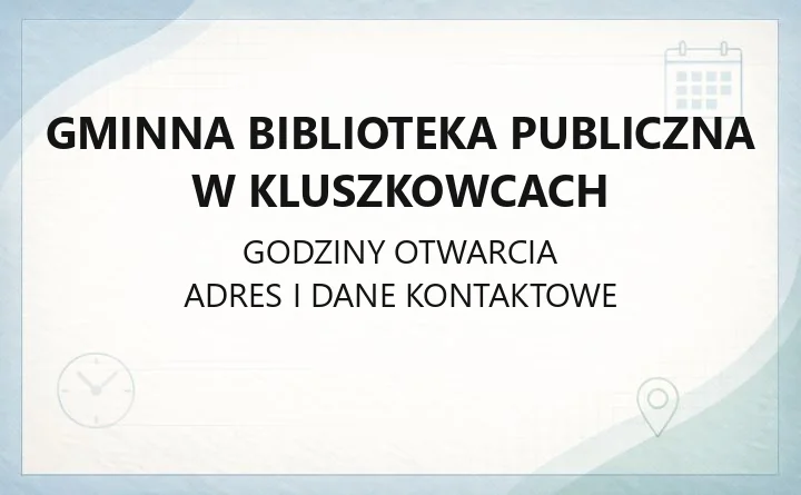 Gminna Biblioteka Publiczna w Kluszkowcach - kontakt, filie, godziny otwarcia i katalog online