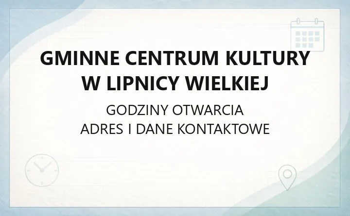 Gminne Centrum Kultury w Lipnicy Wielkiej - kontakt, zajęcia, muzeum i biblioteka