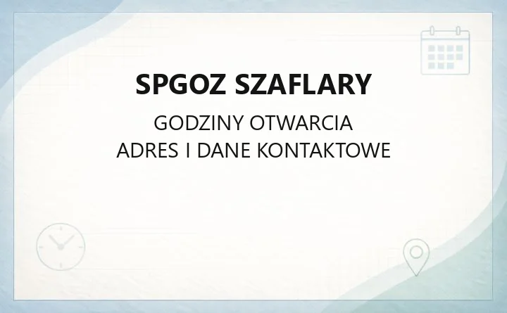 SPGOZ Szaflary - kontakt, godziny, rejestracja i szczepienia