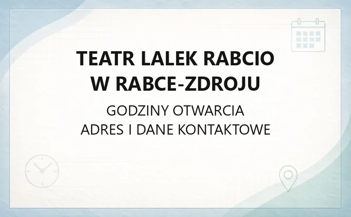 Teatr Lalek Rabcio w Rabce-Zdroju - kontakt, bilety, historia