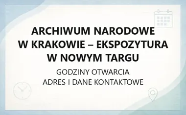 Archiwum Narodowe w Krakowie Ekspozytura w Nowym Targu - kontakt, godziny, zlecenie poszukiwań