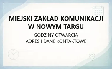 Miejski Zakład Komunikacji w Nowym Targu - kontakt, godziny, informacje
