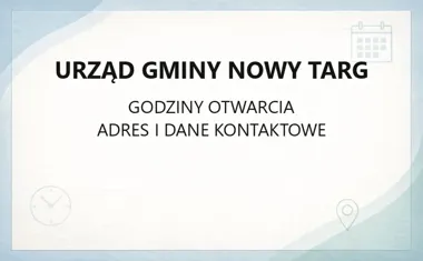 Urząd Gminy Nowy Targ - kontakt i godziny