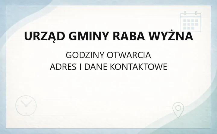Urząd Gminy Raba Wyżna - kontakt, godziny, wydziały i sprawy online
