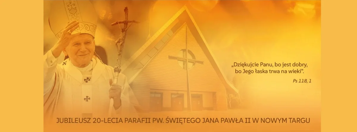 Grafika promocyjna wydarzenia Jubileusz 20-lecia parafii św. Jana Pawła II w Nowym Targu